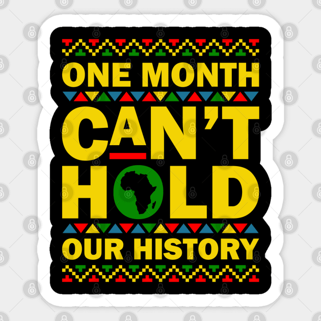 One Month Can't Hold Our History Sticker by UrbanLifeApparel